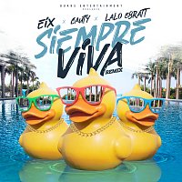 Eix, Cauty, Lalo Ebratt – Siempre Viva [Remix]