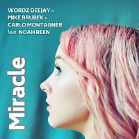 Wordz Deejay, Mike Brubek, Carlo Montagnèr, Noah Reen – Miracle (feat. Noah Reen)