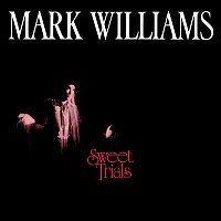 Mark Williams – Sweet Trials