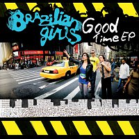 Brazilian Girls – Good Time EP