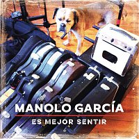 Manolo Garcia – Es Mejor Sentir