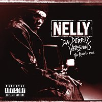 Nelly – Da Derrty Versions: The Re-invention