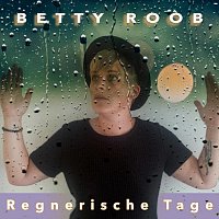Betty Roob – Regnerische Tage