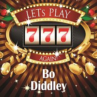 Bo Diddley – Lets play again