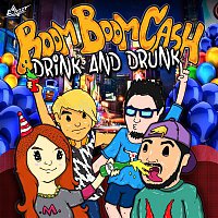Boom Boom Cash – DRINK AND DRUNK