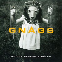 Gnags – Ridser, Revner & Buler