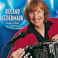 Roland Cedermark – Dagar skall komma