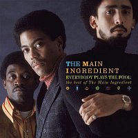 The Main Ingredient – Everybody Plays The Fool: The Best Of The Main Ingredient