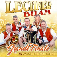 Lechner Buam – Grande Finale - 35 wunderbare Jahre