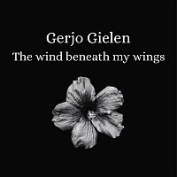 Gerjo Gielen – The Wind Beneath My Wings