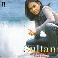 Sultan – Cinta Dimana Kini