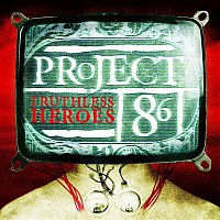 Project 86 – Truthless Heroes