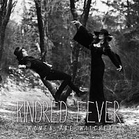 Kindred Fever – Women are Witches