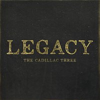 The Cadillac Three – Legacy