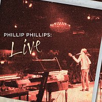 Phillip Phillips – Phillip Phillips: Live