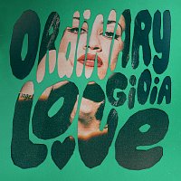 Gioia – ORDINARY LOVE