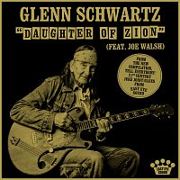 Glenn Schwartz, Joe Walsh – Daughter Of Zion