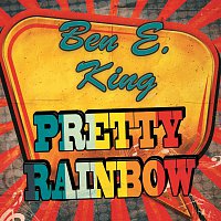 Ben E. King – Pretty Rainbow