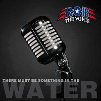 ROB the voice – There must be something in the water
