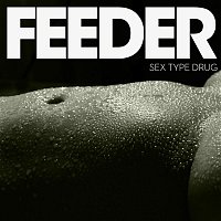 Feeder – Sex Type Drug