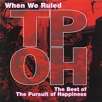 When We Ruled: The Best Of The Pursuit Of Happiness
