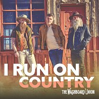 The Washboard Union – I Run On Country