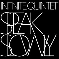 Infinite Quintet – Speak Slowly CD