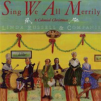 Linda Russell & companie – Sing We All Merrily: A Colonial Christmas
