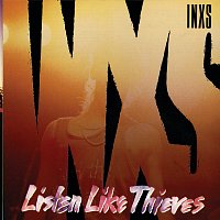 INXS – Listen Like Thieves [Remastered]