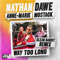 Nathan Dawe – Way Too Long (feat. Anne-Marie & MoStack) [Clean Bandit Remix]