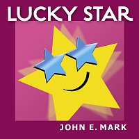 John E. Mark – Lucky Star