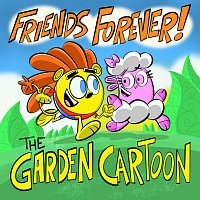 THE GARDEN CARTOON – Friends Forever!