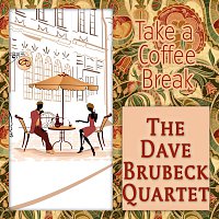 The Dave Brubeck Quartet – Take a Coffee Break