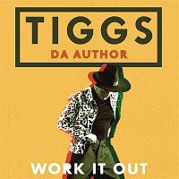 Tiggs Da Author – Work It Out