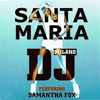 DJ Milano, Samantha Fox – Santa Maria