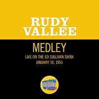 My Time Is Your Time/I'm Just A Vagabond Lover/Stein Song (University Of Maine) [Medley/Live On The Ed Sullivan Show, January 30, 1955]