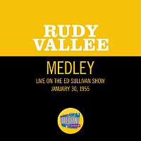Rudy Vallee – My Time Is Your Time/I'm Just A Vagabond Lover/Stein Song (University Of Maine) [Medley/Live On The Ed Sullivan Show, January 30, 1955]