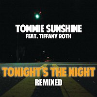 Tommie Sunshine – Tonights The Night (Remixes Part 1)