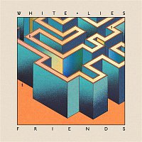 White Lies – Friends (Deluxe Version)