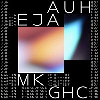 Martin Kohlstedt, GewandhausChor – AUHEJA (feat. GewandhausChor)