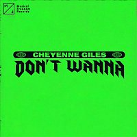 Cheyenne Giles – Don't Wanna