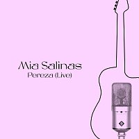 Mia Salinas – Pereza [Live]