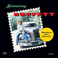 Jimmy Buffett – Before The Beach