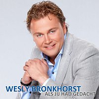 Wesly Bronkhorst – Als Jij Had Gedacht