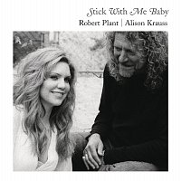 Robert Plant, Alison Krauss – Stick With Me Baby