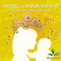 Přední strana obalu CD Music For Your Infant: Classical Music For Young Minds
