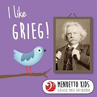 Various  Artists – I Like Grieg! (Menuetto Kids - Classical Music for Children)