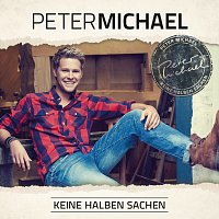 Peter Michael – Keine halben Sachen