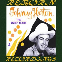 Johnny Horton – The Early Years, Vol.2 (HD Remastered)