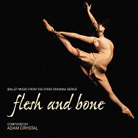 Flesh And Bone [Ballet Music From The Starz Original Series]